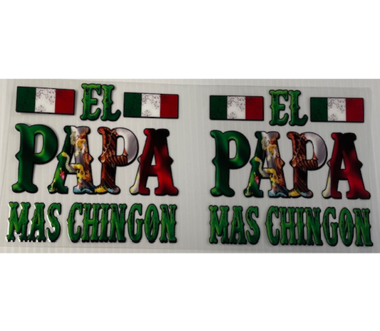 Papa chingon uv dtf wrap ( DOUBLE SIDED  )